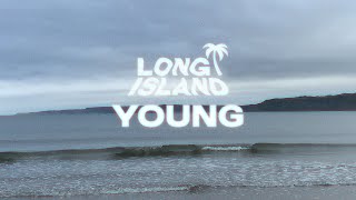 LONG ISLAND  young Lyric Video [upl. by Henriha378]