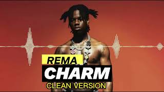 REMA  CHARM  CLEAN BEST RADIO EDIT [upl. by Drallim]