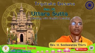 Tripitaka Desana  Uttara Sutta Chanting in English by Rev Udhaganawe Seelawansa Thero [upl. by Willin]