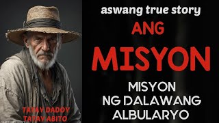 ANG MISYON NG DALAWANG MGA ALBULARYO–SA BARYO NG MGA ASWANG [upl. by Nnire587]