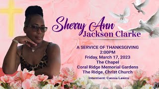 A Thanksgiving Service for the Life of Sherry Ann JacksonClarke [upl. by Pas]