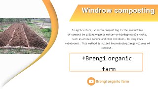 Windrow composting BrengiOrganicFarm [upl. by Elok]