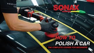 HOW TO POLISH A CAR  For Beginners  PART 1  THE BASICS sonax howto [upl. by Marchese]