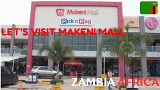 Lets visit MAKENI MALL through my lenses shoppingmall zambia africa [upl. by Licha]