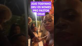 JOJO TODYNHO DEU O NOME DE TODO MUNDO PARA O PASTOR COLOCAR EM ORAÇÃO [upl. by Adnima]