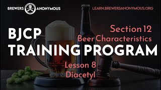 BJCP Training Section 12 Beer Characteristics Lesson 8  Diacetyl [upl. by Kleinstein]