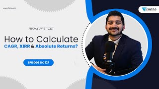 Types of Mutual Fund Returns  How to calculate CAGR XIRR amp Absolute Returns  SIP vs Lumpsum [upl. by Ahsiaa]