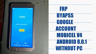 mobicel v4 frp bypass 2019 remove Google account on mobicel v4 be and any Androi 80 81 [upl. by Alena]