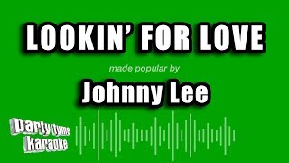 Johnny Lee  Lookin For Love Karaoke Version [upl. by Endora]