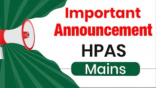 Important Announcements for HPAS Mains Exam  Schedule for HPAS 2020 Mains Examination  HPAS [upl. by Vala]