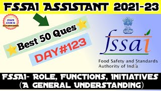 FSSAI  Role Functions Initiatives A General Understanding  FSSAI ASSISTANT ReExam 202123 [upl. by Kaitlin]