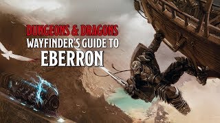 Wayfinders Guide to Eberron for Dungeons amp Dragons 5th Edition [upl. by Hayton]