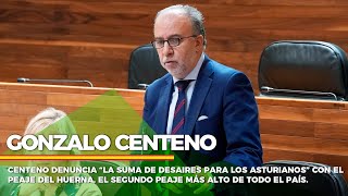 Gonzalo Centeno denuncia la suma de desaires para los asturianos con el peaje del Huerna [upl. by Eemaj]