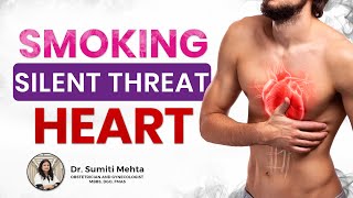 धूम्रपान और हार्ट अटैक  Smoking vs Your Heart Deadly Connection heartattack smoking [upl. by Dlabihcra11]