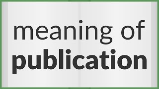 Publication  meaning of Publication [upl. by Hsirrehc818]