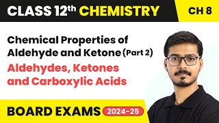 Chemical Properties of Aldehyde and Ketone Part 2  Class 12 Chemistry Chapter 8  CBSE 202425 [upl. by Idoj943]