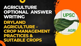 Dryland Agriculture  Crop Management Practices amp Suitable Crops  Agriculture Optional  UPSC [upl. by Maxa]