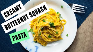 Creamy Butternut Squash Pasta [upl. by Kinnie820]