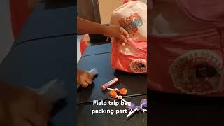 Field trip bag packing part 2 [upl. by Andri]