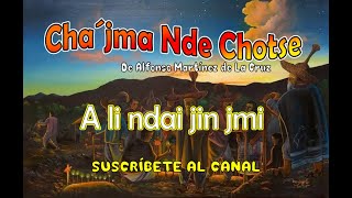 Chajma Nde Chotse quotA li ndai jin jmiquot suscríbetealcanal [upl. by Plume]