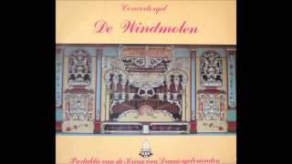 Het Legendarische Steenput Concertorgel De Windmolen [upl. by Ahsirk414]