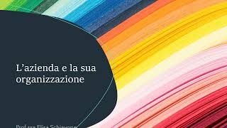 L’azienda e la sua organizzazione [upl. by Veradi]