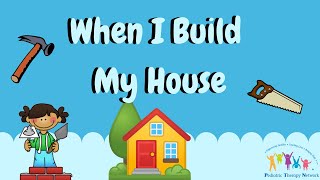 When I Build My House SingALong Pediatric Therapy Networks Online Circle Time [upl. by Enihpets873]