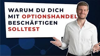 Optionen handeln Warum Du Dich mit Optionshandel beschäftigen solltest  TRADING [upl. by Randell]