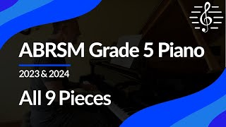 ABRSM Grade 5 Piano 2023 amp 2024 All 9 Pieces [upl. by Llorre]