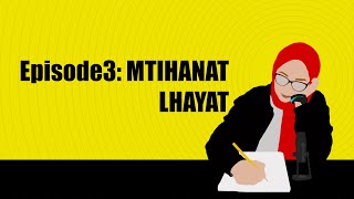 Mtihanat Lhayat  Li F Bali Podcast  Episode 3 [upl. by Lamaj]