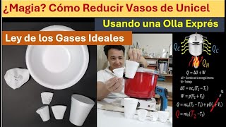 ¿Magia Cómo Reducir Vasos de Unicel Usando una Olla Exprés Ley de los Gases Ideales 🔥 science [upl. by Amargo]