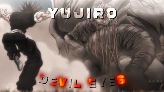 4K Yujiro glow up「AMV」Devil Eyes [upl. by Aecila]