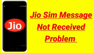 Fix Jio Sim Message Not Received Problem  Jio Sim Me Message Nahi Aa Raha Hai [upl. by Crelin382]