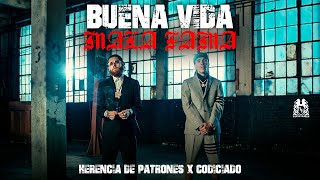 Herencia de Patrones x Codiciado quotBuena Vida Mala Famaquot VIDEO OFICIAL [upl. by Joby]