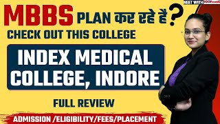 Index Medical College Indore Review  Admission  Eligibility  Exam  Fees  No of Seats [upl. by Dnalro446]