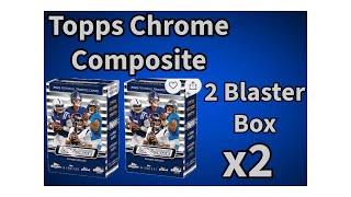 Brand New Topps Chrome Composite 2 blaster box rip [upl. by Sollie]