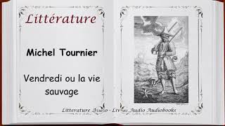 Michel Tournier  Vendredi ou la Vie Sauvage Lecture Violinne [upl. by Adyahs227]