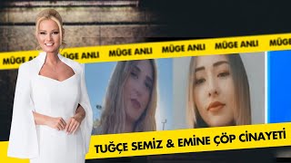 Tuğçe Semiz ve Emine Çöp Cinayeti Part 2  Müge Anlı ile Tatlı Sert Kolajlar [upl. by Bohannon]