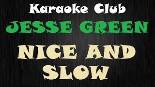 JESSE GREEN  NICE AND SLOW  KARAOKÊ [upl. by Tod]