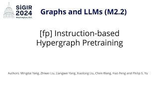 SIGIR 2024 M22 fp Instructionbased Hypergraph Pretraining [upl. by Anina330]