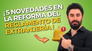 📣 ¡NOVEDADES EN EL REGLAMENTO DE EXTRANJERÍA Los 5 PUNTOS En Los Que Se Centrará LA REFORMA 👆🏼 [upl. by Acinot825]