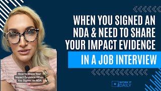 WHEN YOU SIGNED AN NDA amp NEED TO SHARE YOUR IMPACT EVIDENCE IN A JOB INTERVIEW 🔎🔎 [upl. by Nytsirc]