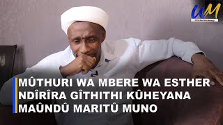 Mûthia 1st husband Wa Esther ndîrîra Gîthithi kûheyana maûndû maritû muno 💔😭 [upl. by Kata643]