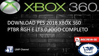 DOWNLOAD PES 2018 XBOX 360 RGH E LT 30 PTBR PELO MEGA E MEDIAFIRE [upl. by Oicaro]