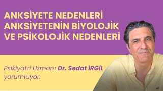 ANKSİYETE BOZUKLUĞUNUN BİYOLOJİK VE PSİKOLOJİK NEDENLERİ [upl. by Ikeda155]