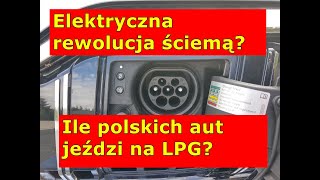 Elektryczna rewolucja ściemą Ile polskich aut jeździ na LPG [upl. by Kahl427]