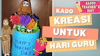 Kado Kreasi untuk Hari Guru [upl. by Enihpad735]