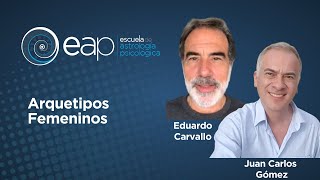 Arquetipos Femeninos con Eduardo Carvallo [upl. by Eiluj260]