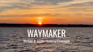 Way Maker•with Lyrics amp Sunset Ocean background • Michael W Smith amp Vanessa Campagna [upl. by Rollins625]