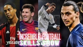 ► Incredible Football Skills Show [upl. by Reuven]